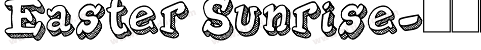 Easter Sunrise字体转换